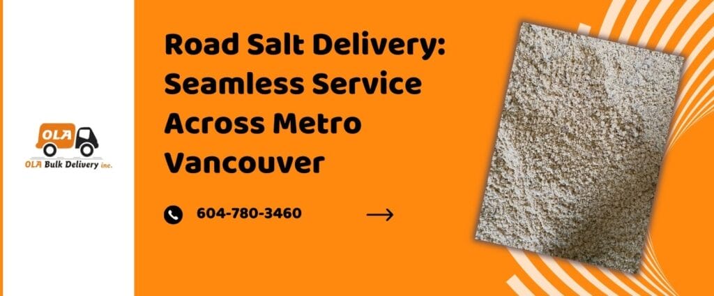 Road Salt Delivery Seamless Service Across Metro Vancouver