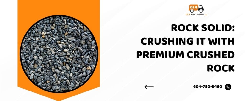 Rock Solid Crushing It with Premium Crushed Rock